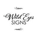 Wild Eyes Signs